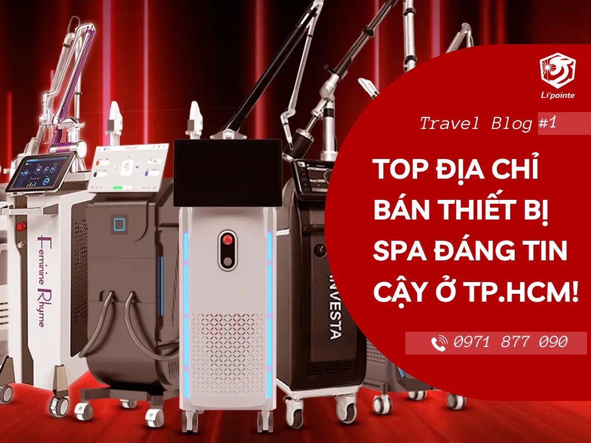 ảnh Nên mua thiết bị spa ở đâu uy tín? Gợi ý địa chỉ đáng tin cậy cho chủ spa tại TP.HCM